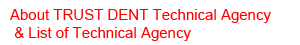About TRUST DENT Technical Agency & List of Technical Agency